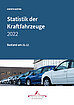 Vorschaubild zu 'Statistik der Kraftfahrzeuge, Bestand am 31.12.2022'